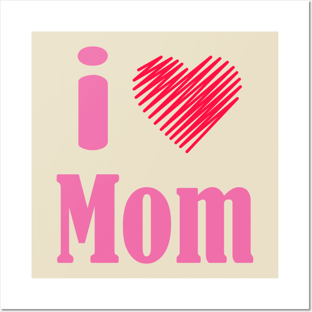 mothers day gifts quarantaine 2020 : i love you mom Wall Art by  Berbero